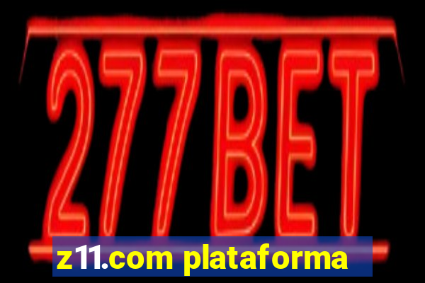 z11.com plataforma